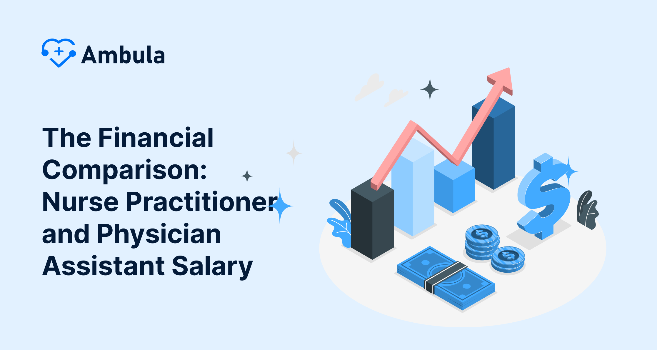 The Financial Comparison: Nurse Practitioner and Physician Assistant Salary