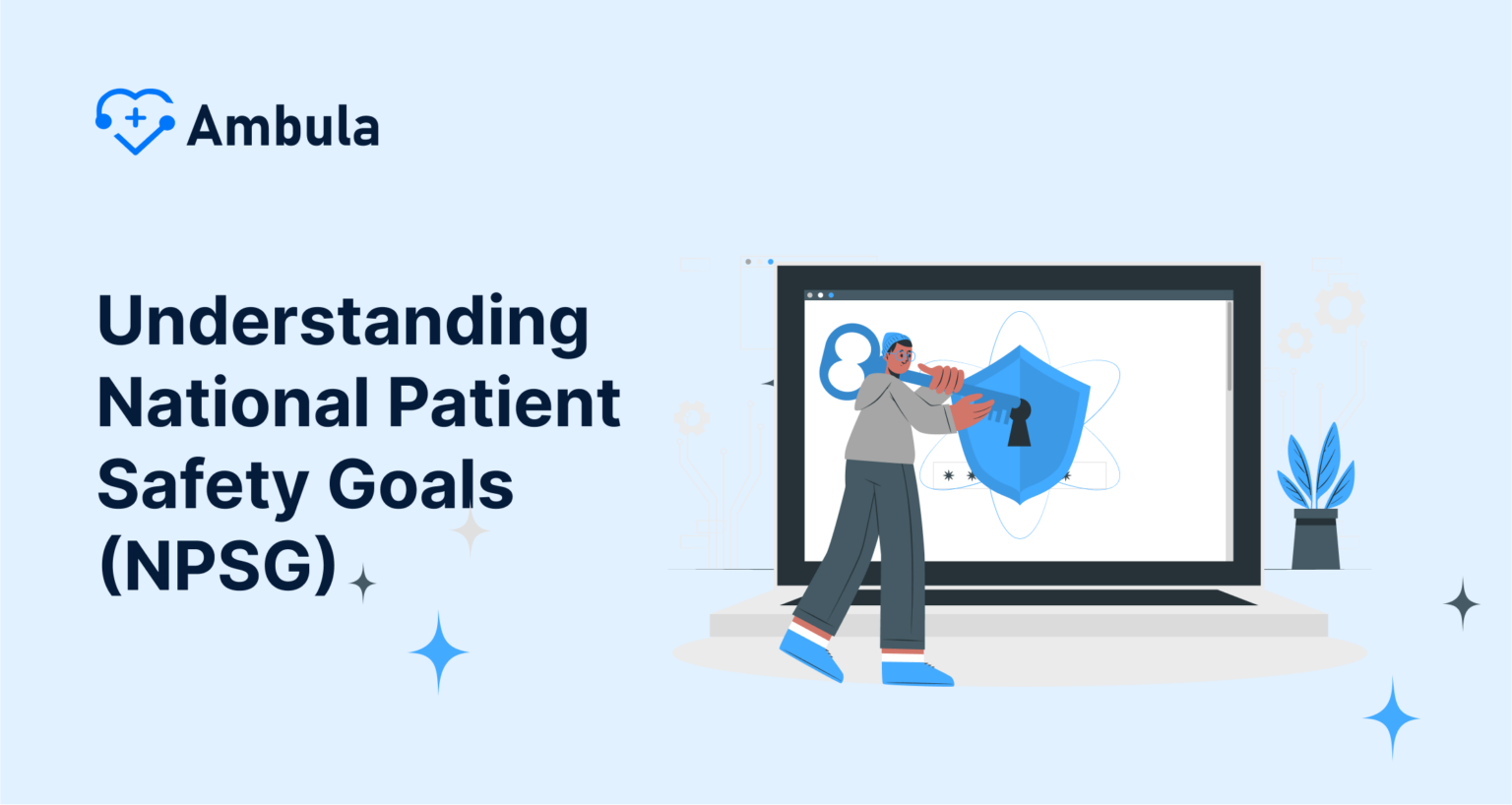 Top National Patient Safety Goals to Follow in 2024 Ambula Healthcare