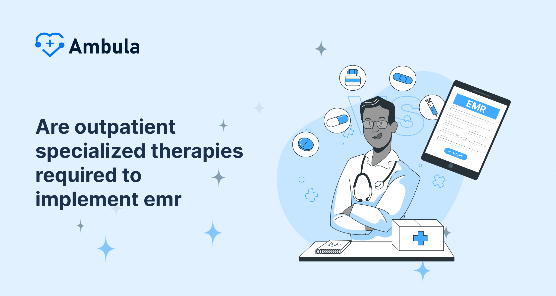 Are outpatient specialized therapies required to implement emr