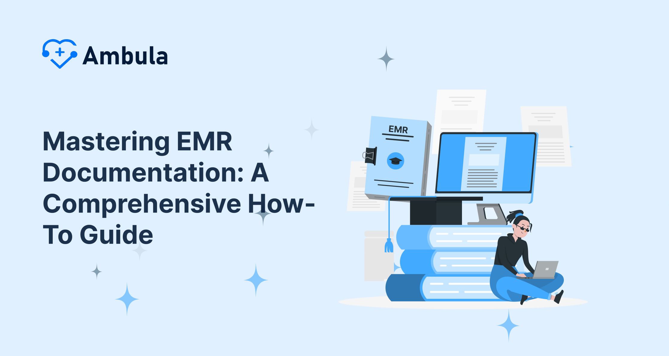 Mastering EMR Documentation: An In-Depth How-To Guide