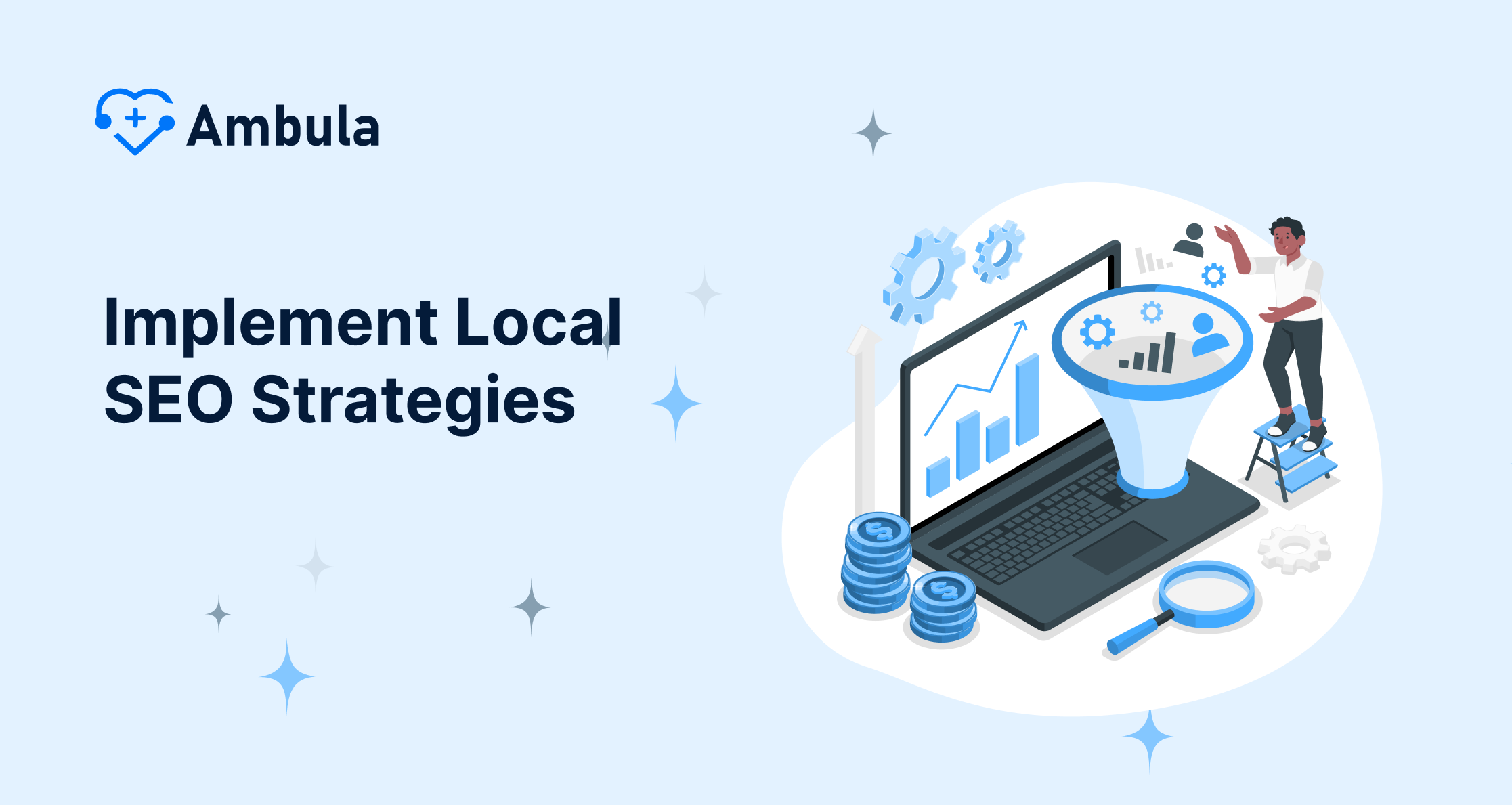 Apply Local SEO Tactics for Better Visibility